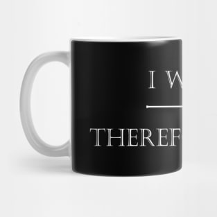 I Write Therefore I Am - White Mug